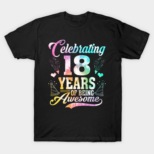 18 Years of Being Awesome 18 Years Old 18th Birthday Tie Dye T-Shirt by Bday Shop